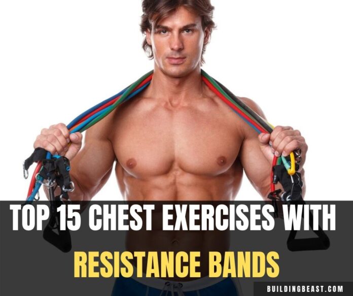 chest exercises with resistance bands